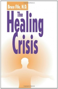 The Healing Crisis The Healing Crisis