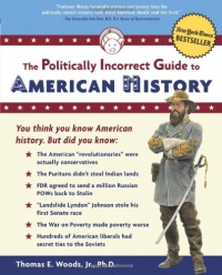The Politically Incorrect Guide to American History The Politically Incorrect Guide to American History