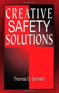 Creative Safety Solutions (Occupational Safety & Health Guide Series) Creative Safety Solutions (Occupational Safety & Health Guide Series)