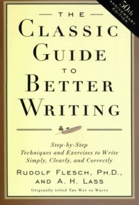 The Classic Guide to Better Writing: Step-by-Step Techniques and Exercises to Write Simply, Clearly and Correctly