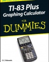 TI-83 Plus Graphing Calculator For Dummies