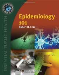 Epidemiology 101 (Essential Public Health) Epidemiology 101 (Essential Public Health)