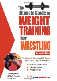 The Ultimate Guide to Weight Training for Wrestling The Ultimate Guide to Weight Training for Wrestling