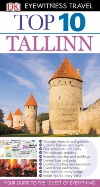 Top 10 Tallinn (EYEWITNESS TOP 10 TRAVEL GUIDE) Top 10 Tallinn (EYEWITNESS TOP 10 TRAVEL GUIDE)