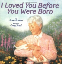 I Loved You Before You Were Born I Loved You Before You Were Born