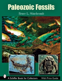 Paleozoic Fossils (Schiffer Book for Collectors) Paleozoic Fossils (Schiffer Book for Collectors)