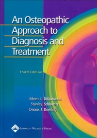 An Osteopathic Approach to Diagnosis and Treatment An Osteopathic Approach to Diagnosis and Treatment