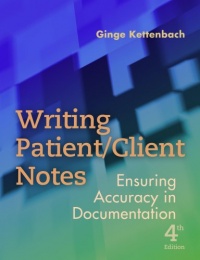 Writing Patient/Client Notes: Ensuring Accuracy in Documentation Writing Patient/Client Notes: Ensuring Accuracy in Documentation