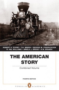 The American Story: Combined Volume (Penguin Academics Series) (4th Edition) The American Story: Combined Volume (Penguin Academics Series) (4th Edition)