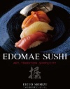 Edomae Sushi: Art, Tradition, Simplicity