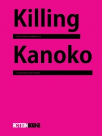 Killing Kanoko: Selected Poems of Hiromi Ito