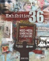 Exhibition 36: Mixed Media Demonstrations + Explorations