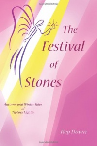 The Festival of Stones: Autumn and Winter Tales of Tiptoes Lightly