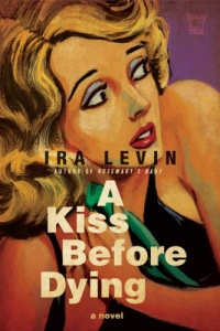A Kiss Before Dying: A Novel (Pegasus Crime) A Kiss Before Dying: A Novel (Pegasus Crime)