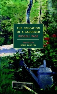 The Education Of A Gardener (New York Review Books Classics) The Education Of A Gardener (New York Review Books Classics)