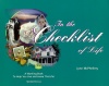 In the Checklist of Life: A Working Book to Help You Live and Leave This Life!