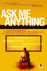 Ask Me Anything: Provocative Answers for College Students Ask Me Anything: Provocative Answers for College Students