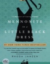 Mennonite in a Little Black Dress: A Memoir of Going Home