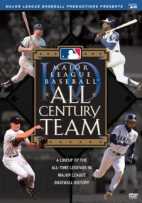 Major League Baseball: All Century Team Major League Baseball: All Century Team