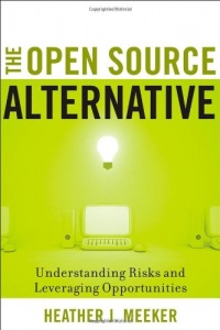 The Open Source Alternative: Understanding Risks and Leveraging Opportunities The Open Source Alternative: Understanding Risks and Leveraging Opportunities