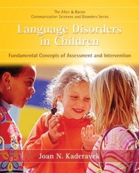 Language Disorders in Children: Fundamental Concepts of Assessment and Intervention Language Disorders in Children: Fundamental Concepts of Assessment and Intervention