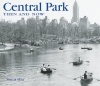 Central Park Then and Now (Then & Now Thunder Bay)