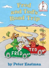 Fred and Ted's Road Trip (Beginner Books(R)) Fred and Ted's Road Trip (Beginner Books(R))