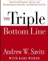 The Triple Bottom Line: How Today's Best-Run Companies Are Achieving Economic, Social and Environmental Success -- and How You Can Too