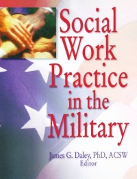 Social Work Practice in the Military Social Work Practice in the Military