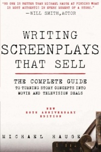 Writing Screenplays That Sell, New Twentieth Anniversary Edition: The Complete Guide to Turning Story Concepts into Movie and Television Deals Writing Screenplays That Sell, New Twentieth Anniversary Edition: The Complete Guide to Turning Story Concepts into Movie and Television Deals