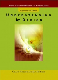 Understanding by Design, Expanded 2nd Edition Understanding by Design, Expanded 2nd Edition