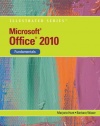 Microsoft Office 2010: Illustrated Fundamentals (Illustrated (Course Technology))
