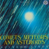 Comets, Meteors, and Asteroids Comets, Meteors, and Asteroids