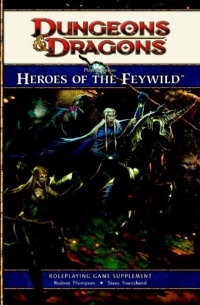 Player's Option: Heroes of the Feywild: A 4th edition Dungeons & Dragons Supplement (4th Edition D&D) Player's Option: Heroes of the Feywild: A 4th edition Dungeons & Dragons Supplement (4th Edition D&D)