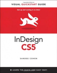 InDesign CS5 for Macintosh and Windows: Visual QuickStart Guide InDesign CS5 for Macintosh and Windows: Visual QuickStart Guide
