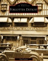 Forgotten Detroit (Images of America)