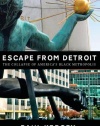 Escape from Detroit:The Collapse of America's Black Metropolis