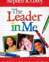 The Leader in Me: How Schools and Parents Around the World Are Inspiring Greatness, One Child at a Time