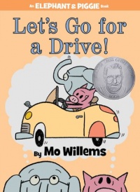Let's Go for a Drive! (An Elephant and Piggie Book) Let's Go for a Drive! (An Elephant and Piggie Book)