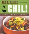Killer Chili: Savory Recipes from North America's Favorite Chilli Restaurants