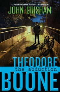 Theodore Boone: The Abduction