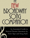 The New Broadway Song Companion: An Annotated Guide to Musical Theatre Literature by Voice Type and Song Style