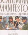 Bohemian Manifesto: A Field Guide to Living on the Edge