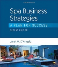 Spa Business Strategies: A Plan for Success Spa Business Strategies: A Plan for Success