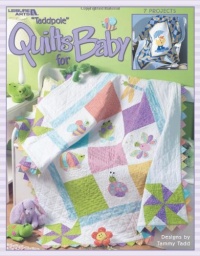 Taddpole Quilts for Baby (Leisure Arts, No. 3518) Taddpole Quilts for Baby (Leisure Arts, No. 3518)