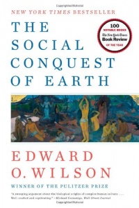 The Social Conquest of Earth The Social Conquest of Earth