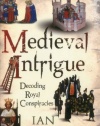 Medieval Intrigue: Decoding Royal Conspiracies