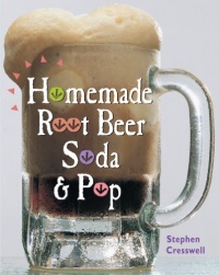 Homemade Root Beer, Soda & Pop Homemade Root Beer, Soda & Pop