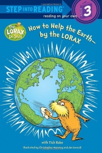 How to Help the Earth-by the Lorax (Step into Reading) How to Help the Earth-by the Lorax (Step into Reading)