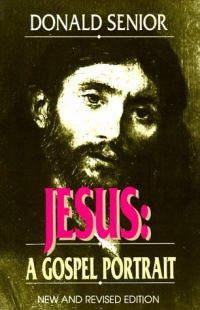 Jesus: A Gospel Portrait ((New and Revised Edition) Jesus: A Gospel Portrait ((New and Revised Edition)